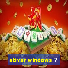 ativar windows 7